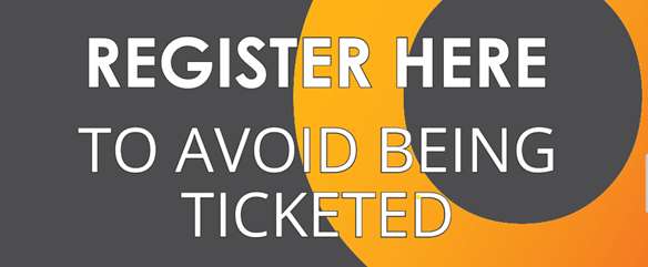 Grey and orange graphic reading Register Here To Avoid Being Ticketed